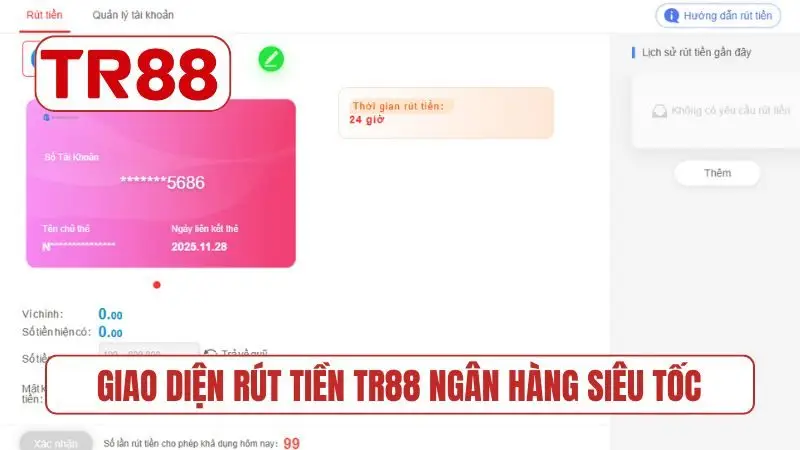 Giao diện rút tiền TR88 ngân hàng siêu tốc