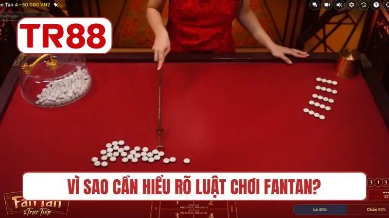 Vì sao cần hiểu rõ luật chơi Fantan trước khi cược?
