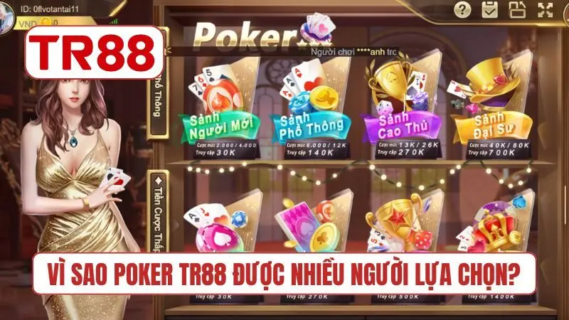 Vì sao Poker TR88 được nhiều người lựa chọn?
